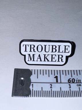 Trouble Maker Script Pin Brooch
